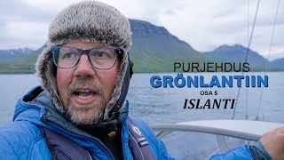 Purjehdus Grönlantiin - Färsaarilta Islantiin. Wow, mikä vuono! | osa 5